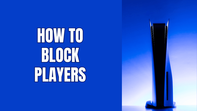 How to block players on your PS5 (step by step)