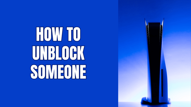 How to unblock someone on your PS5 (step by step)