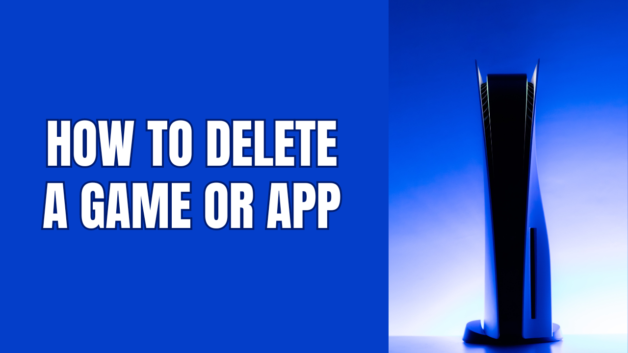 How to delete a game or app on your PS5 (step by step)