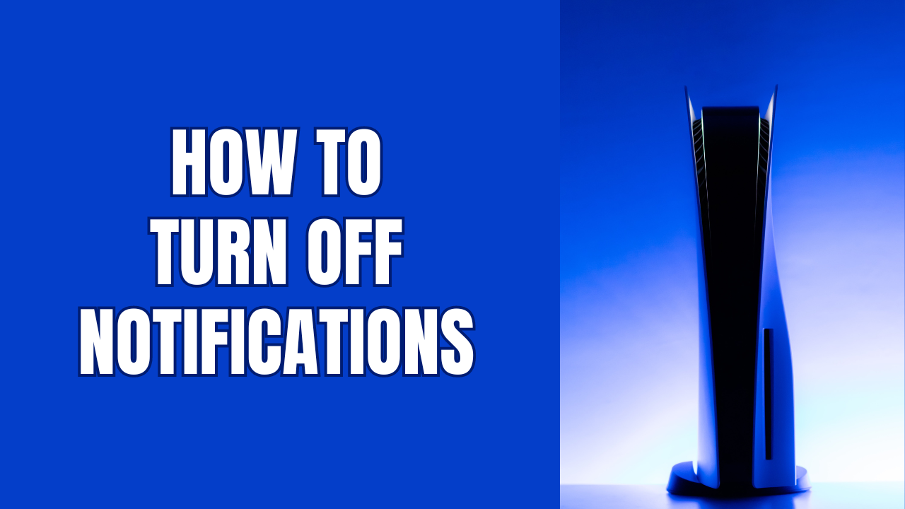 How to turn off notifications on your PS5 (step by step)