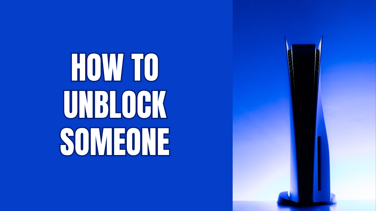 How to unblock someone on your PS5 (step by step)